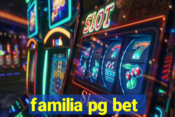 familia pg bet